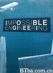 惊天工程 第九季 Impossible Engineering Season 9‎ (2015) 720P BT磁力 迅雷网盘下载