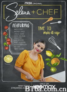 赛琳娜+厨师 第一季 Selena + Chef Season 1‎ (2020) 1080P/720P BT磁力 迅雷网盘下载