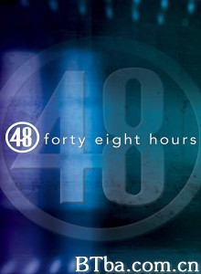 48小时 第三十三季 48 Hours Season 33‎ (1988) 1080P/720P BT磁力 迅雷网盘下载