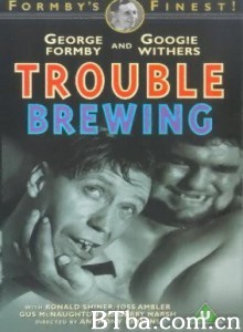 Trouble Brewing‎ (1939) 1080P/720P BT磁力 迅雷网盘下载