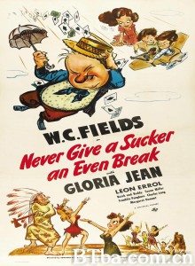 永远别给没主意的人平等机会 Never Give A Sucker An Even Break‎ (1941) 1080P BT磁力 迅雷网盘下载