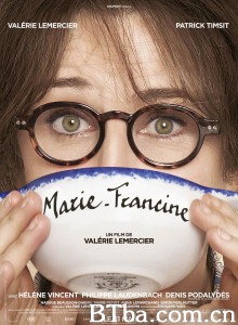 玛丽·弗朗辛/五十而麗(台)/Marie-Francine‎-720p|1080p高清bt种子下载