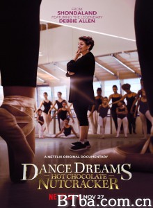 舞出梦想，热巧克力胡桃夹子 Dance Dreams: Hot Chocolate Nutcracker‎ (2020) 1080P BT磁力 迅雷网盘下载