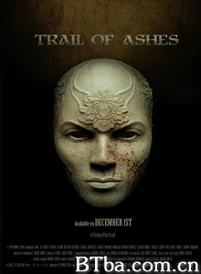 灰迹 Trail of Ashes‎ (2020) 1080P/720P BT磁力 迅雷网盘下载