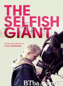 自私的巨人 The Selfish Giant‎ (2013) 1080P/720P BT磁力 迅雷网盘下载