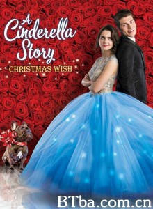 灰姑娘的故事：圣诞愿望 A Cinderella Story: Christmas Wish‎ (2019) 1080P/720P BT磁力 迅雷网盘下载