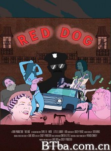 Red Dog‎ (2019) 1080P/720P BT磁力 迅雷网盘下载