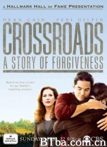 宽恕之路 Crossroads: A Story of Forgiveness (TV)‎ (2007) 1080P BT磁力 迅雷网盘下载