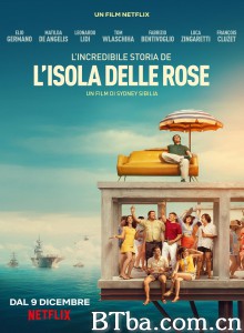 玫瑰岛的不可思议的历史 L'incredibile storia dell'isola delle rose‎ (2020) 1080P BT磁力 迅雷网盘下载