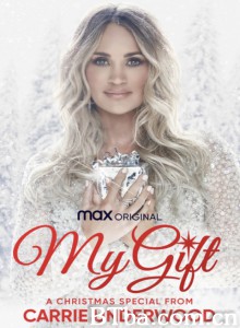 My Gift: A Christmas Special from Carrie Underwood‎ (2020) 1080P BT磁力 迅雷网盘下载