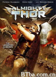 无敌索尔 Almighty Thor‎ (2011) 1080P/720P BT磁力 迅雷网盘下载