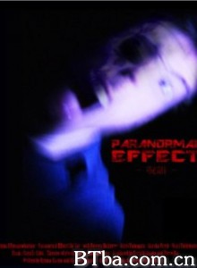 Paranormal Effect‎ (2010) 1080P BT磁力 迅雷网盘下载