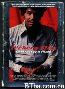 艾斯伯格·斯利姆：一个皮条客的故事 Iceberg Slim: Portrait of a Pimp‎ (2012) 1080P/720P BT磁力 迅雷网盘下载