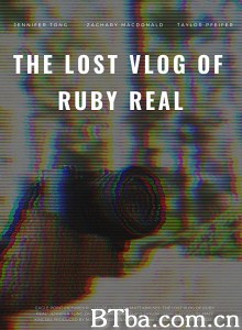 丢失的视频记录 The Lost Vlog of Ruby Real‎ (2020) 1080P BT磁力 迅雷网盘下载