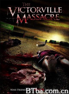 维多村大屠杀 The Victorville Massacre‎ (2010) 1080P BT磁力 迅雷网盘下载
