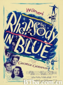 蓝色狂想曲 Rhapsody in Blue‎ (1945) 1080P BT磁力 迅雷网盘下载
