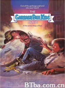 垃圾桶小破孩大电影 The Garbage Pail Kids Movie‎ (1987) 1080P BT磁力 迅雷网盘下载