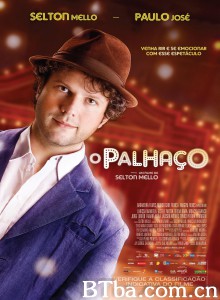 小丑漫游记 丑脸的岁月(台) O Palhaço‎ (2011) 1080P/720P BT磁力 迅雷网盘下载