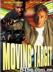 暴走威龙 Moving Target‎ (1996) 1080P/720P BT磁力 迅雷网盘下载