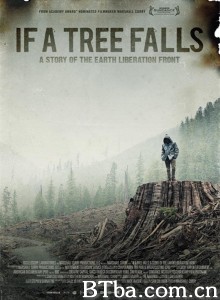 如果树倒下：一个地球解放阵线的故事 If a Tree Falls: A Story of the Earth Liberation Front‎ (2011) 1080P/720P BT磁力 迅雷网盘下载