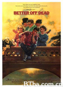 再见人生 Better Off Dead...‎ (1985) 1080P BT磁力 迅雷网盘下载