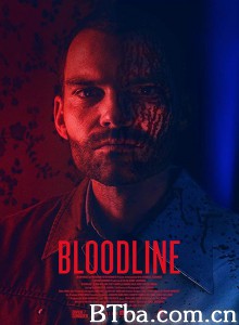 血亲 Bloodline‎ (2019) 1080P/720P BT磁力 迅雷网盘下载