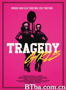 悲剧女孩 姐姐妹妹杀起来(台) Tragedy Girls‎ (2017) 1080P BT磁力 迅雷网盘下载