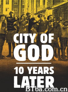 上帝之城-十年之后 Cidade de Deus - 10 Anos Depois‎ (2013) 1080P BT磁力 迅雷网盘下载