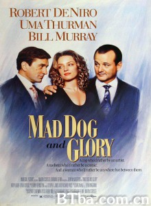 疯狗与格拉瑞小姐 Mad Dog and Glory‎ (1993) 1080P BT磁力 迅雷网盘下载