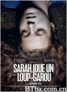 萨拉扮演狼人 Sarah joue un loup-garou‎ (2017) 1080P BT磁力 迅雷网盘下载