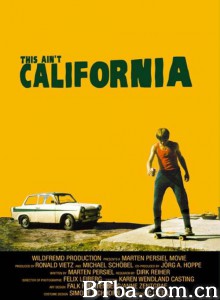 这不是加州 This Ain't California‎ (2012) 1080P/720P BT磁力 迅雷网盘下载