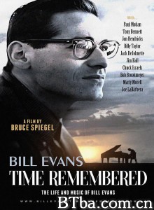 Bill Evans Time Remembered‎ (2015) 1080P BT磁力 迅雷网盘下载