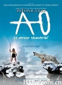最后的尼安德特人 Ao  le dernier Néandertal‎ (2010) 1080P BT磁力 迅雷网盘下载