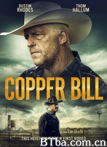 Copper Bill‎ (2020) 1080P BT磁力 迅雷网盘下载