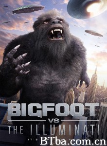 大脚怪vs光明会 Bigfoot vs the Illuminati‎ (2020) 1080P BT磁力 迅雷网盘下载