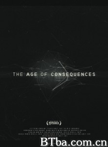 The Age of Consequences‎ (2016) 1080P BT磁力 迅雷网盘下载