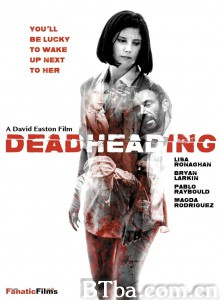 死亡标题 Dead Heading‎ (2018) 1080P BT磁力 迅雷网盘下载