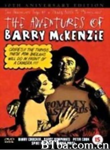 巴里·麦肯锡的历险 the Adventures of Barry Mckenzie‎ (1972) 1080P/720P BT磁力 迅雷网盘下载