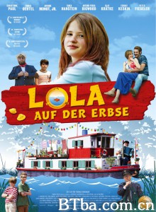 豌豆船上的罗拉 Lola auf der Erbse‎ (2014) 1080P/720P BT磁力 迅雷网盘下载