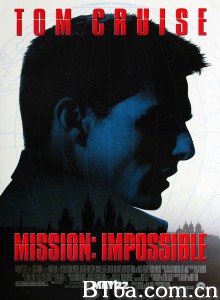 碟中谍/职业特工队(港)/不可能的任务(台)/Mission Impossible