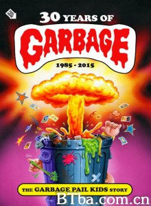 30 Years of Garbage: The Garbage Pail Kids Story‎ (2017) 1080P BT磁力 迅雷网盘下载