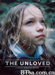 不被爱的人 The Unloved‎ (2009) 1080P BT磁力 迅雷网盘下载