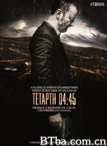 星期三4点45分 Tetarti 04:45‎ (2015) 1080P/720P BT磁力 迅雷网盘下载