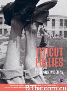 提提卡失序记事 Titicut Follies‎ (1967) 1080P BT磁力 迅雷网盘下载