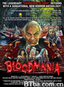 血浆故事会 Herschell Gordon Lewis' BloodMania‎ (2017) 1080P/720P BT磁力 迅雷网盘下载