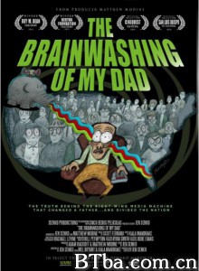 The Brainwashing of My Dad‎ (2015) 1080P/720P BT磁力 迅雷网盘下载