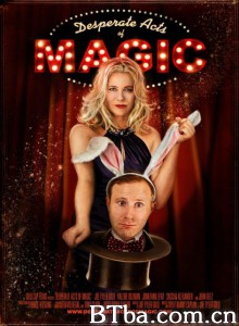 Desperate Acts of Magic‎ (2013) 1080P BT磁力 迅雷网盘下载