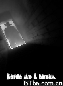 Bring Me a Dream‎ (2017) 1080P BT磁力 迅雷网盘下载