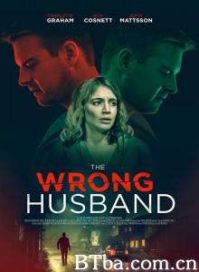 错误的丈夫 The Wrong Husband‎ (2019) 1080P BT磁力 迅雷网盘下载