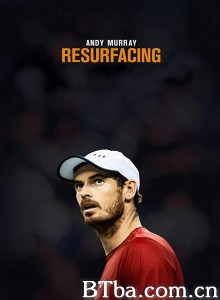 安迪·莫瑞：重启计划 Andy Murray: Resurfacing‎ (2019) 1080P/720P BT磁力 迅雷网盘下载